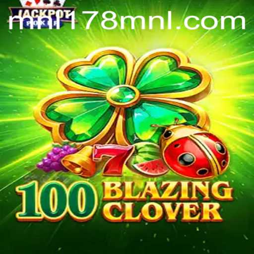 100BlazingClover: A Thrilling New Game Experience